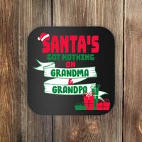 Santa's Got Nothing On Grandma And Grandpa Christmas Coaster