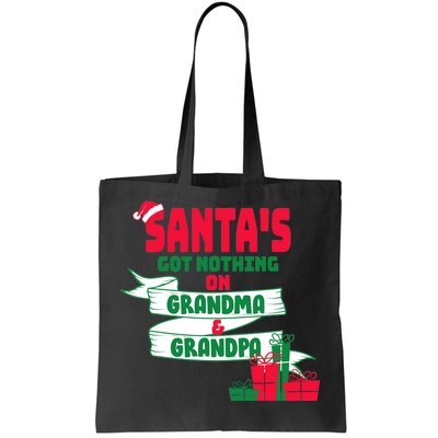 Santa's Got Nothing On Grandma And Grandpa Christmas Tote Bag