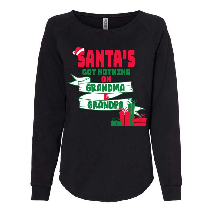 Santa's Got Nothing On Grandma And Grandpa Christmas Womens California Wash Sweatshirt