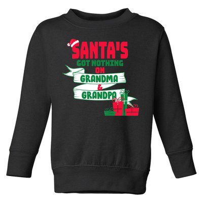 Santa's Got Nothing On Grandma And Grandpa Christmas Toddler Sweatshirt