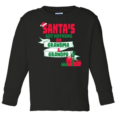 Santa's Got Nothing On Grandma And Grandpa Christmas Toddler Long Sleeve Shirt