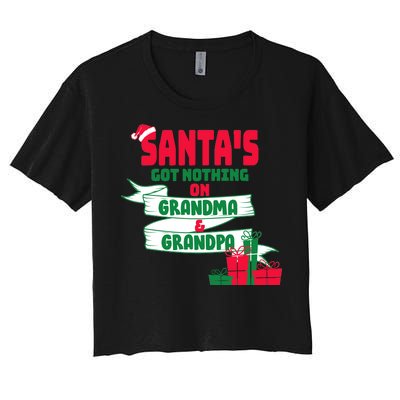 Santa's Got Nothing On Grandma And Grandpa Christmas Women's Crop Top Tee