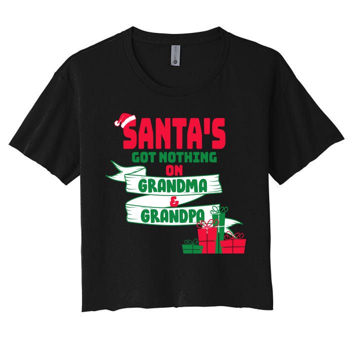 Santa's Got Nothing On Grandma And Grandpa Christmas Women's Crop Top Tee