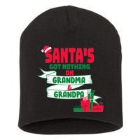 Santa's Got Nothing On Grandma And Grandpa Christmas Short Acrylic Beanie