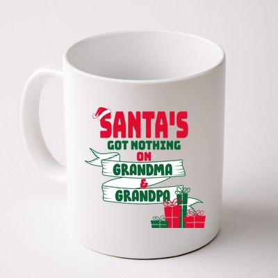 Santa's Got Nothing On Grandma And Grandpa Christmas Coffee Mug