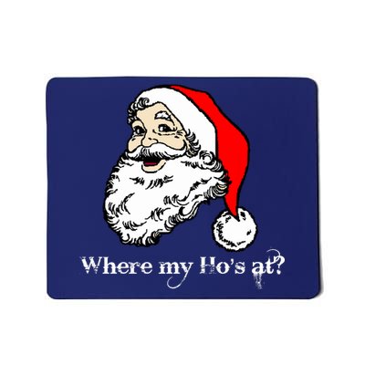 Santa's Ho Funny Christmas Mousepad