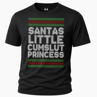 Santas Little Cumslut Princess Xmas Ugly Sweater Cooling Performance Crew T-Shirt