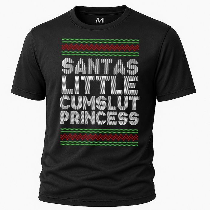 Santas Little Cumslut Princess Xmas Ugly Sweater Cooling Performance Crew T-Shirt