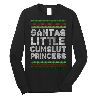 Santas Little Cumslut Princess Xmas Ugly Sweater Long Sleeve Shirt
