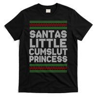 Santas Little Cumslut Princess Xmas Ugly Sweater T-Shirt