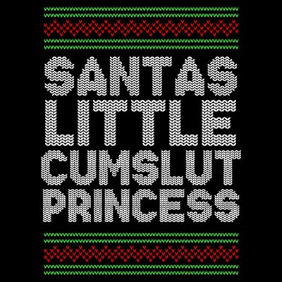 Santas Little Cumslut Princess Xmas Ugly Sweater T-Shirt