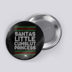 Santas Little Cumslut Princess Xmas Ugly Sweater Button