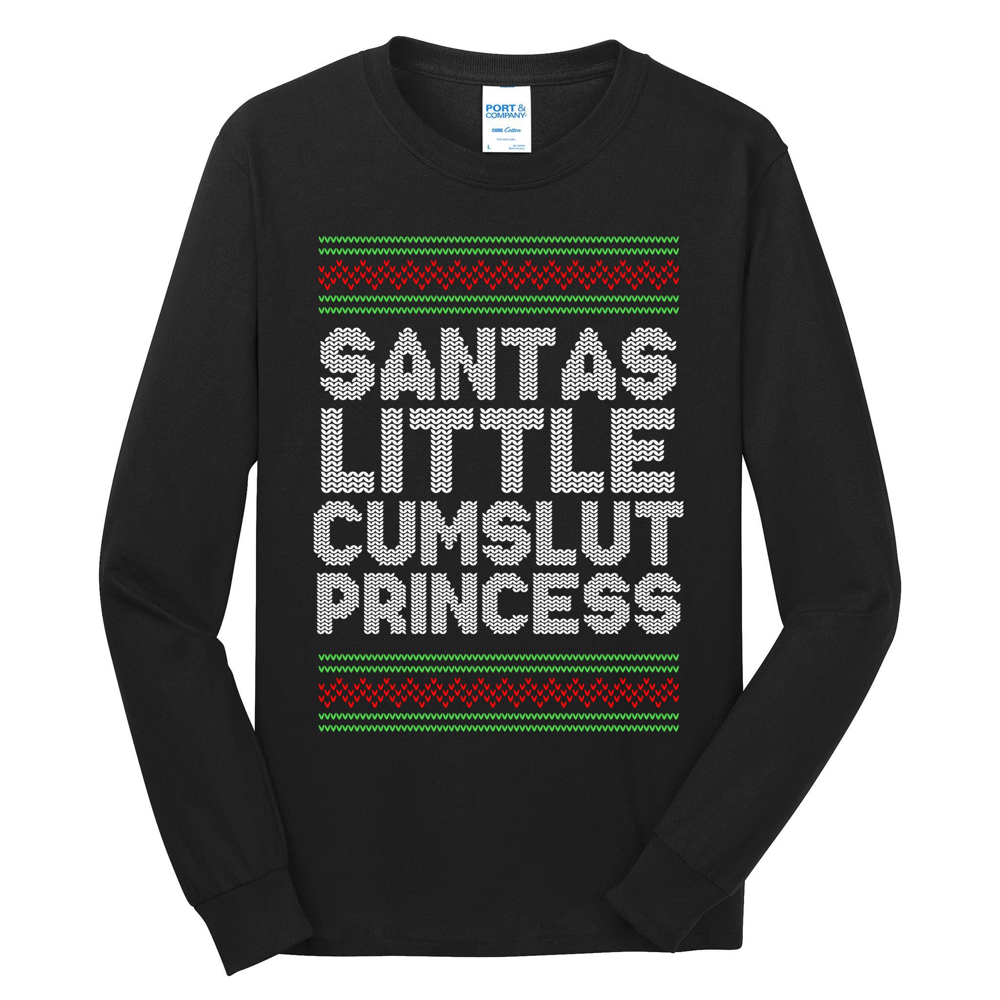 Santas Little Cumslut Princess Xmas Ugly Sweater Tall Long Sleeve T-Shirt