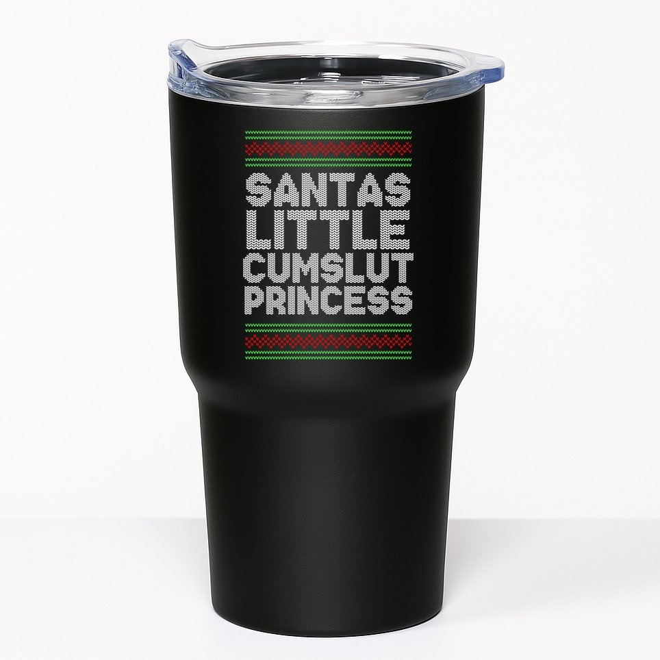 Santas Little Cumslut Princess Xmas Ugly Sweater Tumbler