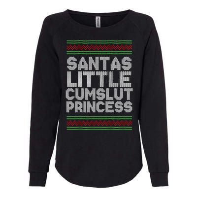 Santas Little Cumslut Princess Xmas Ugly Sweater Womens California Wash Sweatshirt