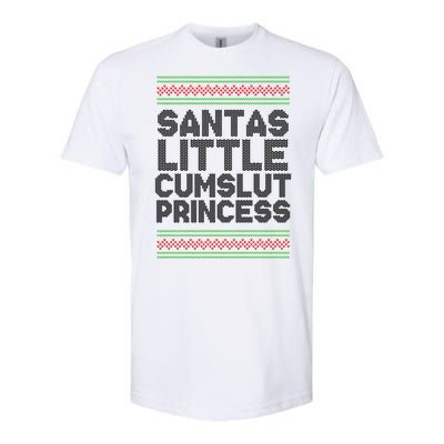 Santas Little Cumslut Princess Xmas Ugly Sweater Softstyle® CVC T-Shirt