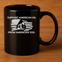 Support American Oil From American Soil USA 11oz C Handle Ceramic Mug