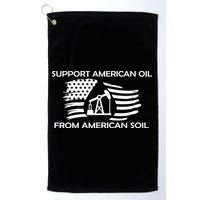 Support American Oil From American Soil USA Golf Towel