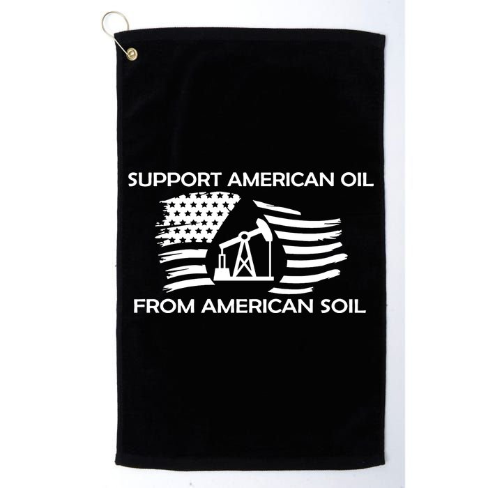 Support American Oil From American Soil USA Golf Towel