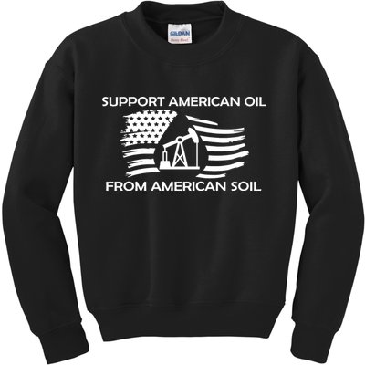 Support American Oil From American Soil USA Kids Sweatshirt