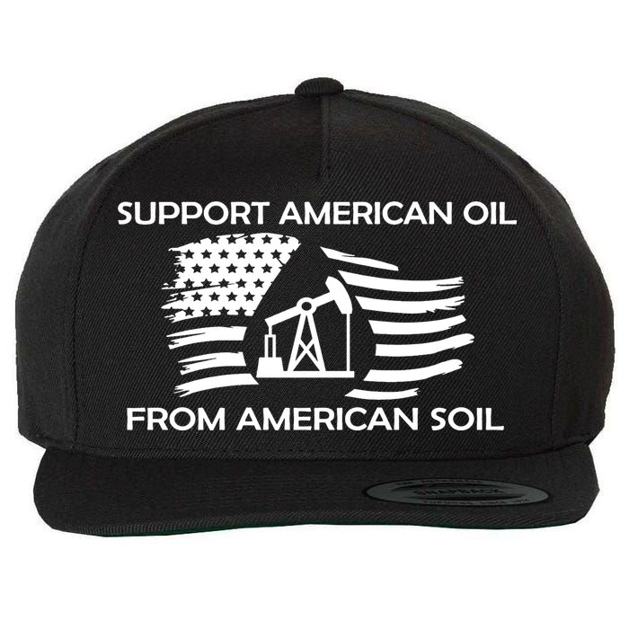 Support American Oil From American Soil USA Wool Snapback Cap