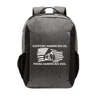 Support American Oil From American Soil USA Vector Backpack