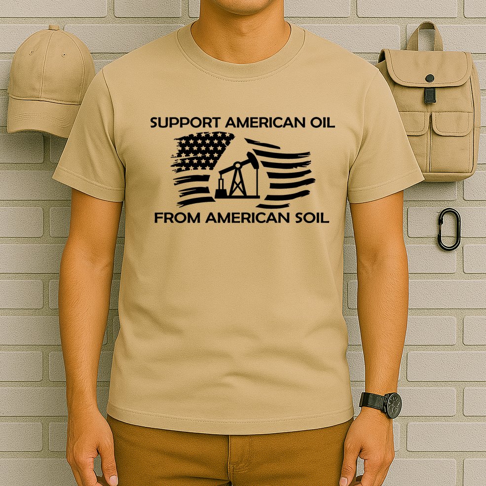Support American Oil From American Soil USA T-Shirt