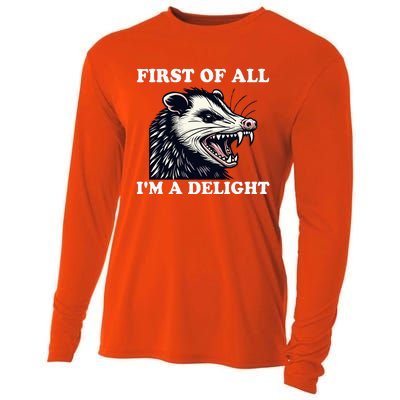 Sarcastic Angry Opossum Lover First Of All IM A Delight Cooling Performance Long Sleeve Crew