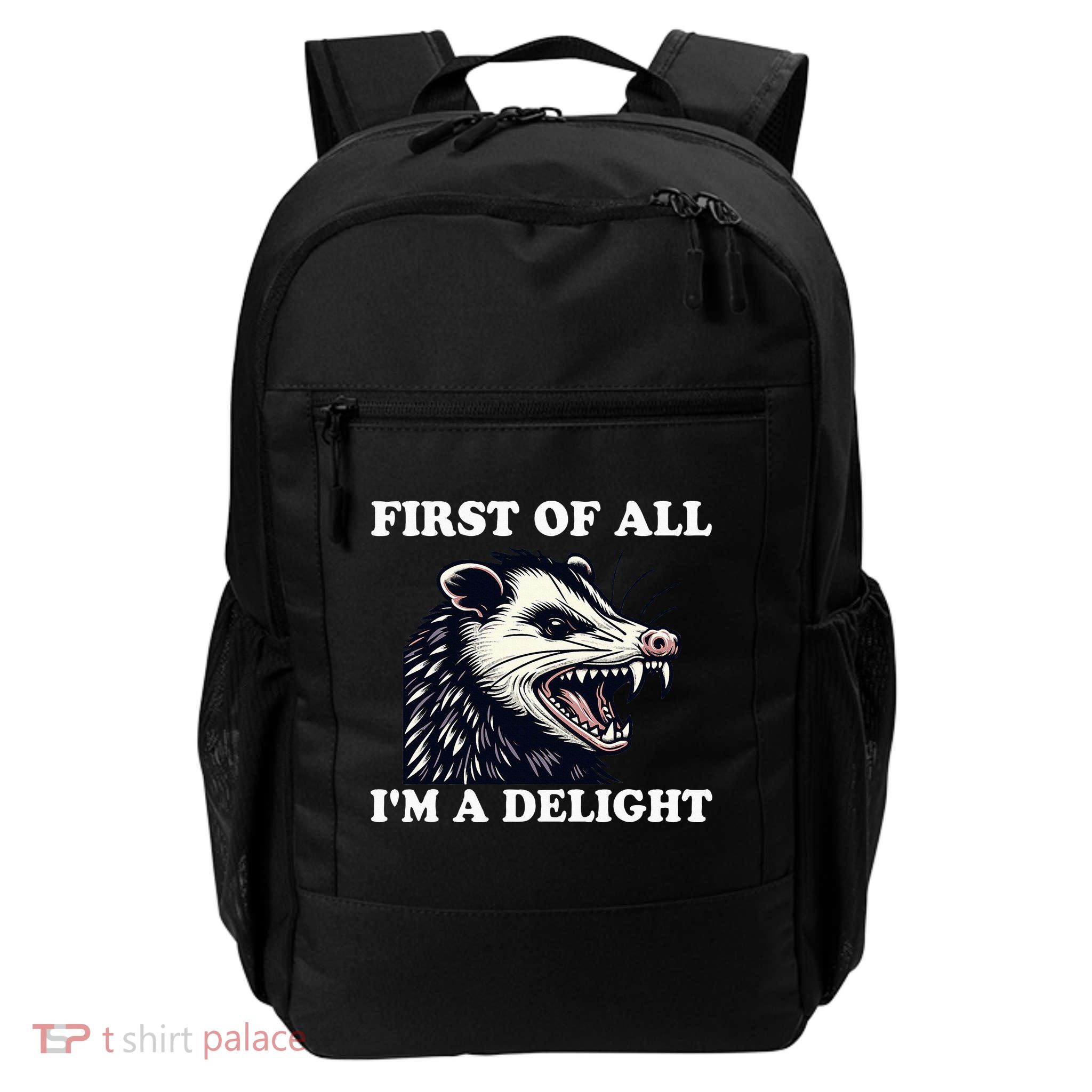 Sarcastic Angry Opossum Lover First Of All IM A Delight Daily Commute Backpack