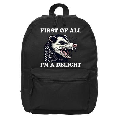 Sarcastic Angry Opossum Lover First Of All IM A Delight 16 in Basic Backpack