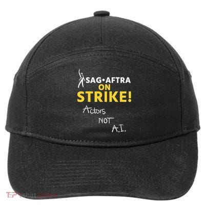 SAG AFTRA On Strike Actors Not AI 7-Panel Snapback Hat