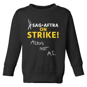 SAG AFTRA On Strike Actors Not AI Toddler Sweatshirt