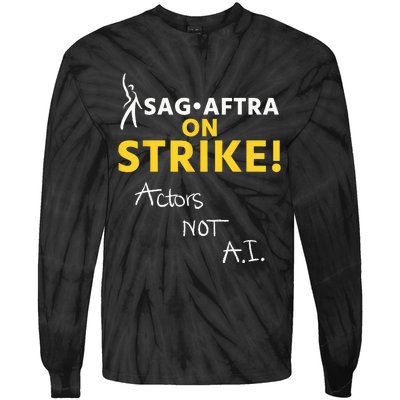 SAG AFTRA On Strike Actors Not AI Tie-Dye Long Sleeve Shirt