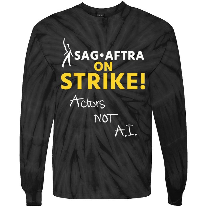 SAG AFTRA On Strike Actors Not AI Tie-Dye Long Sleeve Shirt