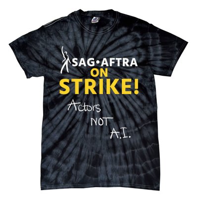 SAG AFTRA On Strike Actors Not AI Tie-Dye T-Shirt