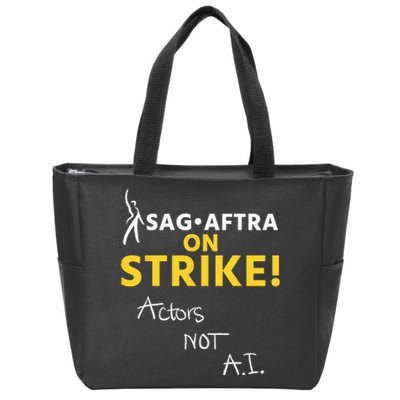 SAG AFTRA On Strike Actors Not AI Zip Tote Bag