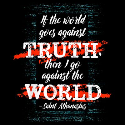 St Athanasius Of Alexandria Catholic Saint Against The World T-Shirt