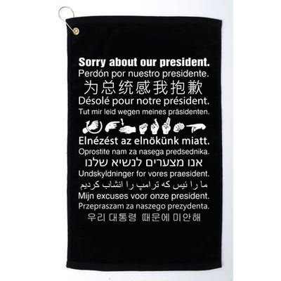 Sorry About Our President Golf Towel