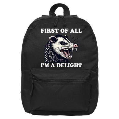 Sarcastic Angry Opossum Lover First Of All IM A Delight 16 in Basic Backpack