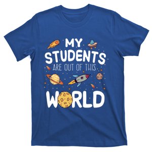 Students Are Out Of This World Funny Teacher Space Astronut Gift T-Shirt