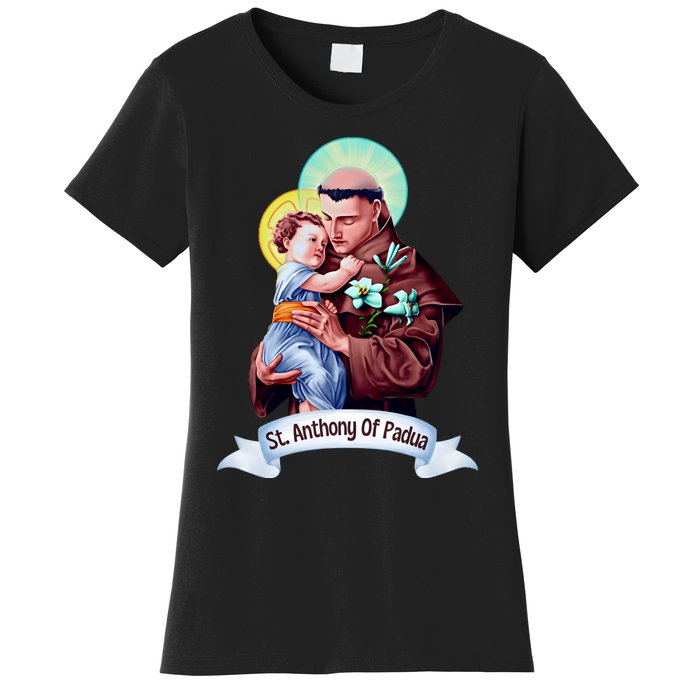 St Anthony Of Padua Holding Jesus Catholic Saint St Anthony Women's T-Shirt