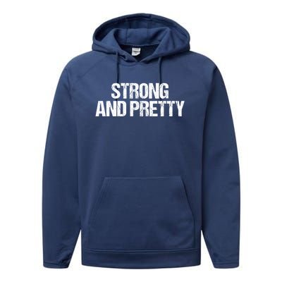 Strong And Pretty Gym Workout Funny Gift Performance Fleece Hoodie