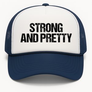 Strong And Pretty Gym Workout Funny Gift Trucker Hat