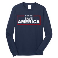Save America Political Long Sleeve Shirt