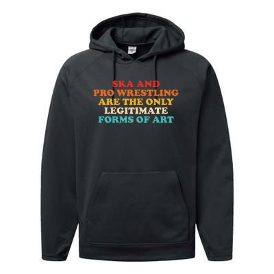 Ska And Pro Wrestling Are The Only Legitimate Forms Of Art Performance Fleece Hoodie