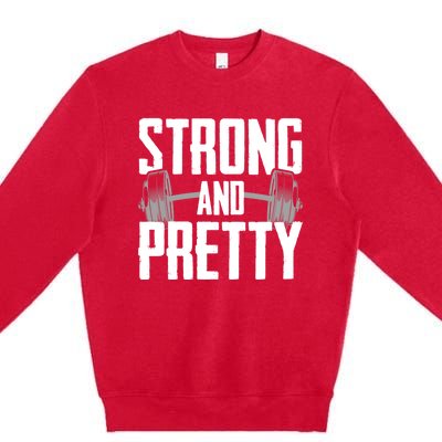 Strong And Pretty Powerlifting Gym Gift Premium Crewneck Sweatshirt