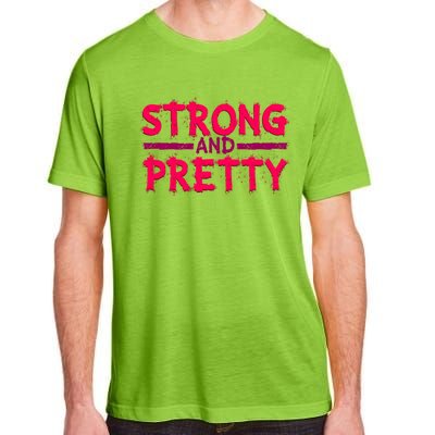 Strong And Pretty Weightlifting Fitness Gym Gift Adult ChromaSoft Performance T-Shirt