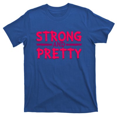 Strong And Pretty Weightlifting Fitness Gym Gift T-Shirt