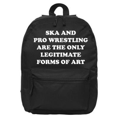 Ska And Pro Wrestling Are The Only Legitimate Forms Of Art 16 in Basic Backpack