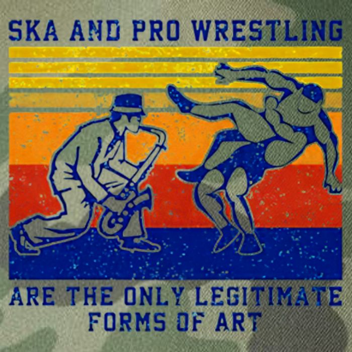 Ska And Pro Wrestling Are The Only Legitimate Forms Of Art Legacy Tie Dye Trucker Hat